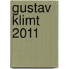 Gustav Klimt 2011 door Onbekend
