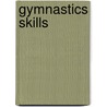 Gymnastics Skills by Jen Jones