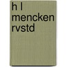H L Mencken Rvstd by William H.A. Williams