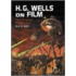 H.G.Wells On Film