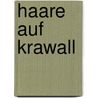 Haare auf Krawall by Connie Mareth