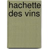 Hachette Des Vins door Hachette