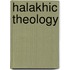 Halakhic Theology