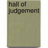 Hall Of Judgement by Madame de Morville