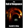 Hall Of Vengeance by Kashif C. Riley