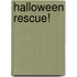 Halloween Rescue!