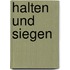 Halten und Siegen
