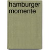 Hamburger Momente door Onbekend