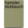 Hamster Dickbauch door Walter Krumbach