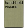 Hand-Held Visions door Deedee Halleck