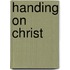 Handing On Christ
