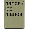 Hands / Las Manos by Robert B. Noyed