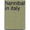 Hannibal In Italy door Ll.d. William Forysth Q.c .