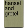 Hansel and Gretel door Onbekend