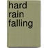 Hard Rain Falling
