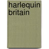 Harlequin Britain by John Obrien