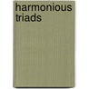 Harmonious Triads door Myles W. Jackson