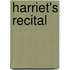 Harriet's Recital