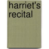 Harriet's Recital door Nancy L. Carlson