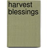 Harvest Blessings by Pat Atkinson