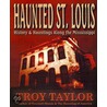 Haunted St. Louis door Troy Taylor