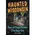 Haunted Wisconsin