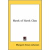 Hawk Of Hawk Clan door Margaret Alison Johansen