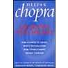 Healing The Heart door Dr Deepak Chopra