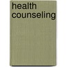 Health Counseling door Richard Blonna