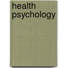 Health Psychology door Karen Rodham