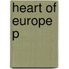 Heart Of Europe P by Norman Davies