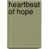 Heartbeat Of Hope door Amanda Ogle