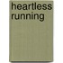 Heartless Running
