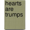 Hearts Are Trumps door Eleanor Frances Blakiston