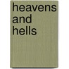 Heavens And Hells by Gottfried de Purucker