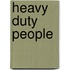 Heavy Duty People