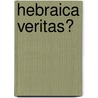 Hebraica Veritas? by Coudert
