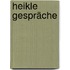 Heikle Gespräche