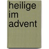 Heilige im Advent by Marie L. Langwald