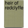 Heir of Redclyffe by Charlotte Mary Yonge