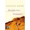 Heißester Sommer by Zsuzsa Bank