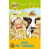 Hello Mr Twiddle! door Enid Blyton