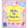 Hello, My Name Is by Walker Bradley