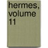 Hermes, Volume 11