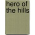 Hero Of The Hills