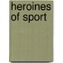 Heroines of Sport