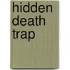 Hidden Death Trap door Marvin J. Naus
