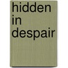 Hidden In Despair door Jeff Munoz