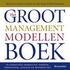 Het groot managementmodellenboek