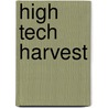High Tech Harvest door Paul Lurquin